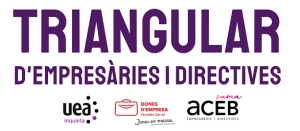 Trobada Triangular d’empresàries i directives Anoia, Berguedà i Garraf/Penedès